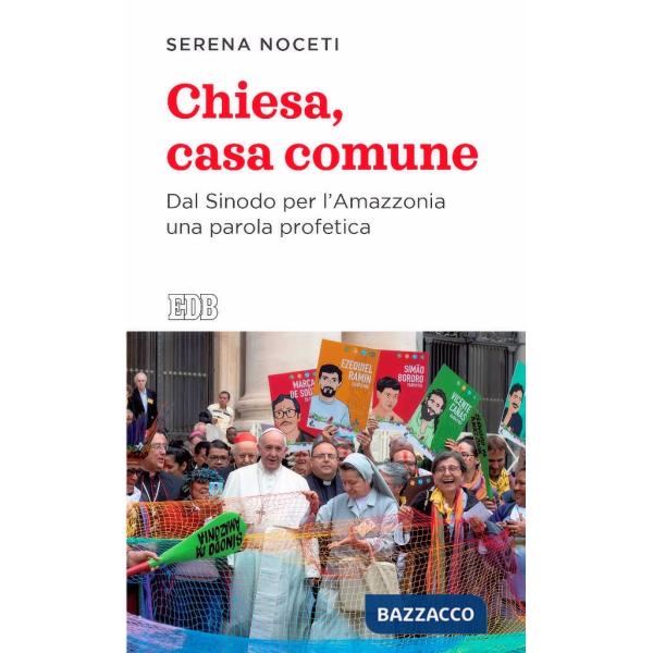 Chiesa, casa comune. Dal Sinodo per l'Amazzonia una parola profetica