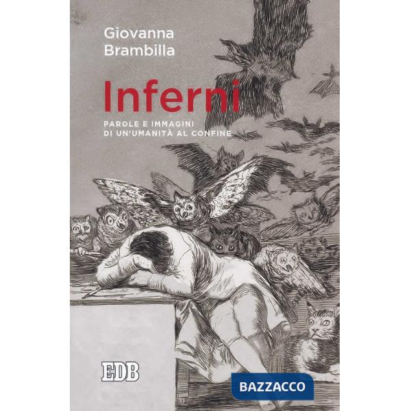 Inferni. Parole e immagini di un'umanità al confine
