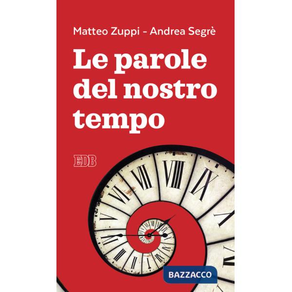 Parole del nostro tempo (Le)