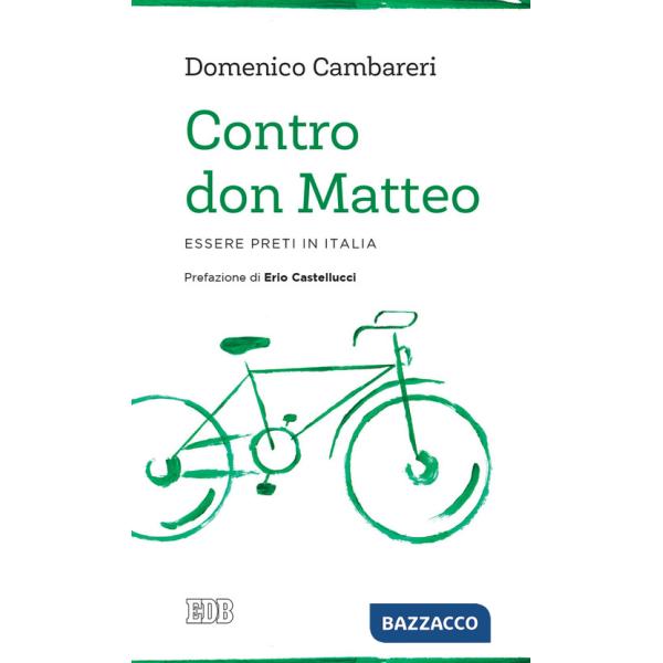 Contro don Matteo. Essere preti in Italia