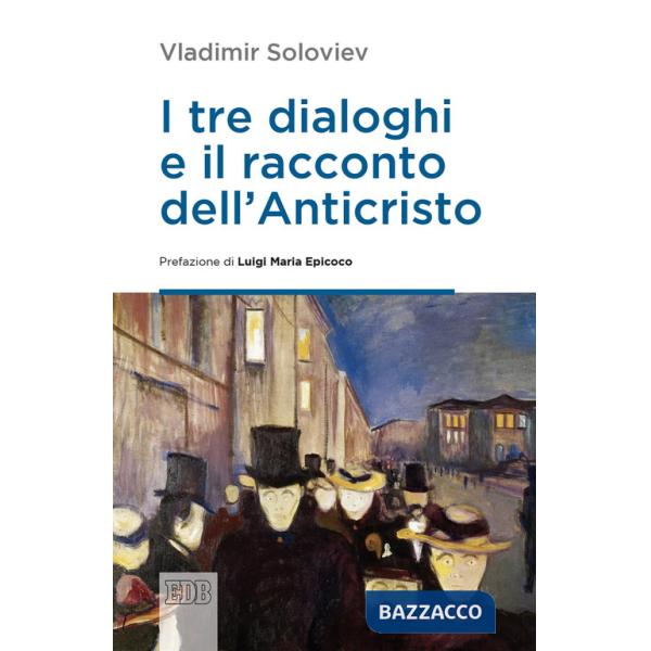 Tre dialoghi e il racconto dell'anticristo (I)