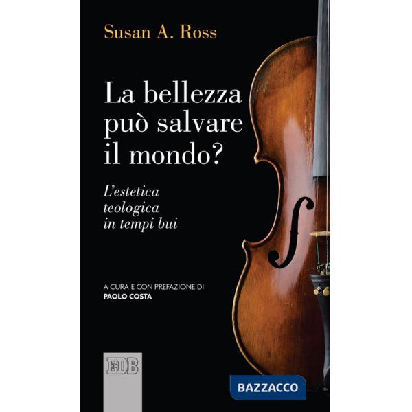Bellezza può salvare il mondo (La)