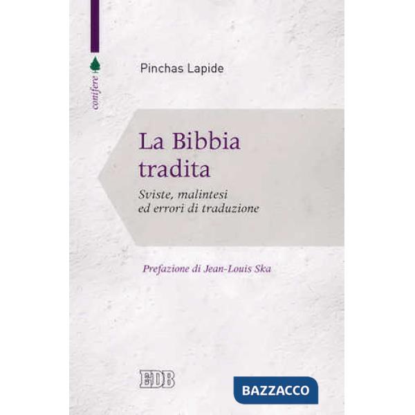 Bibbia tradita. Sviste, malintesi ed errori di traduzione (La)