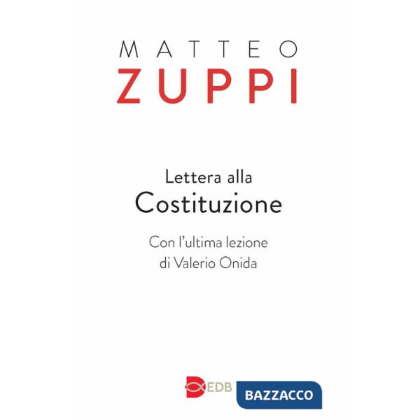 Lettera alla Costituzione. Con l'ultima lezione di Valerio Onida