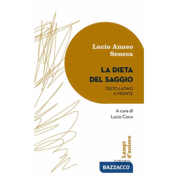 Dieta del saggio. Testo latino a fronte (La)