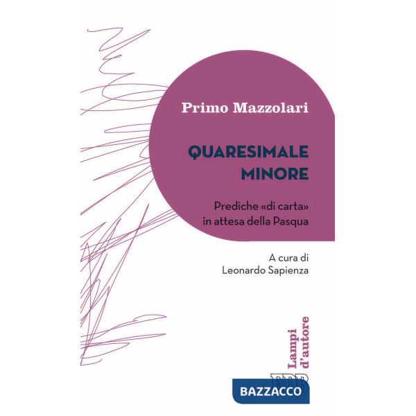Quaresimale minore. Prediche «di carta» in attesa della Pasqua