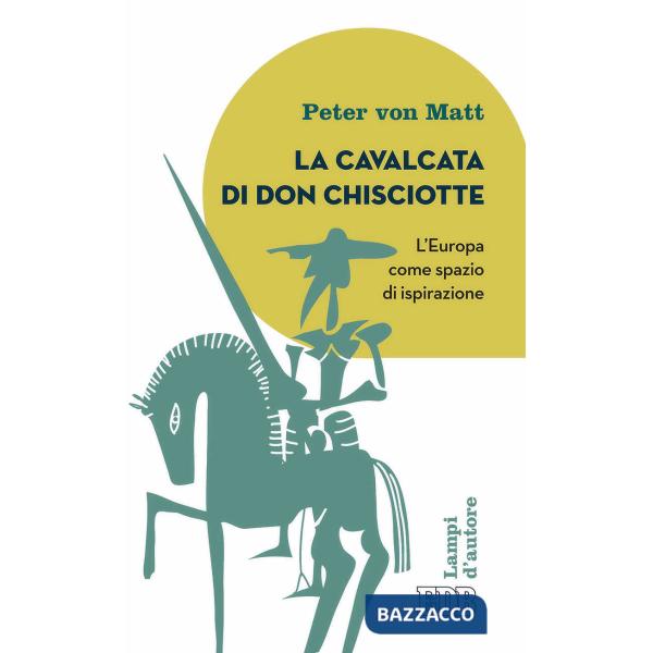 Cavalcata di Don Chisciotte. L'Europa come spazio di ispirazione (La)