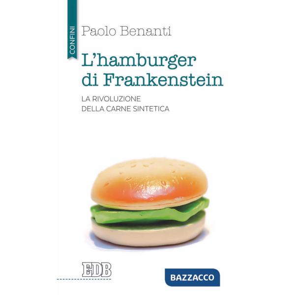 Hamburger di Frankenstein. La rivoluzione della carne sintetica (L')