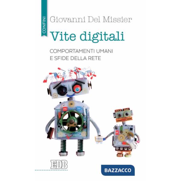 Vite digitali. Comportamenti umani e sfide della rete