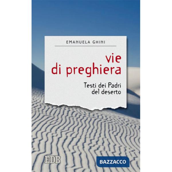 Vie di preghiera. Testi dei padri del deserto