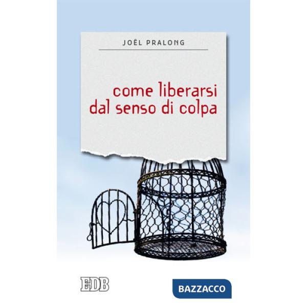 Come liberarsi dal senso di colpa