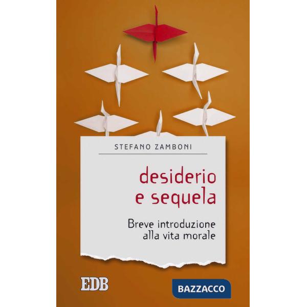 Desiderio e sequela. Breve introduzione alla vita morale