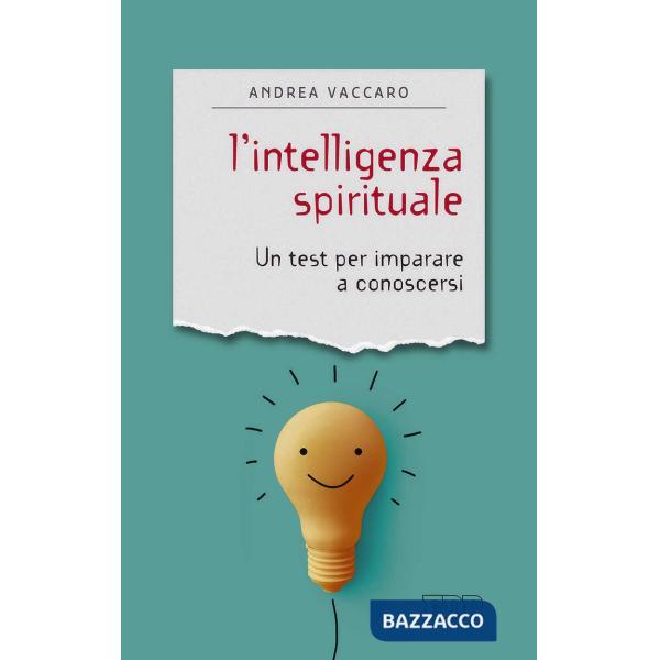 Intelligenza spirituale. Un test per imparare a conoscersi (L')