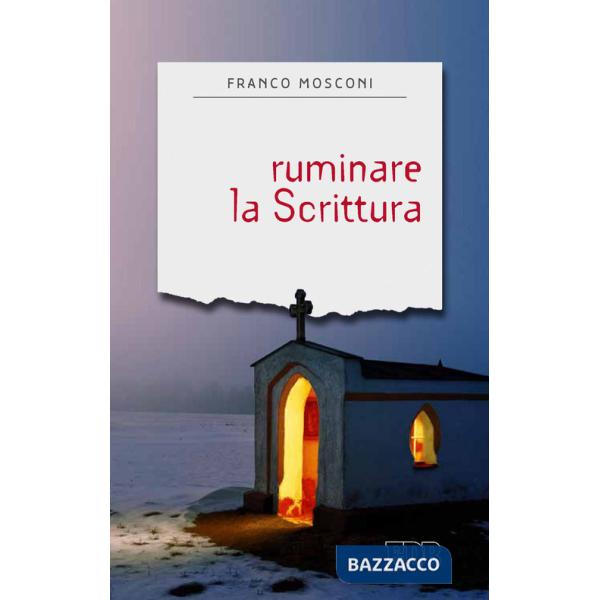 Ruminare la Scrittura. Introduzione alla lectio divina