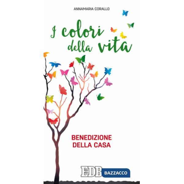 Colori della vita. Benedizione della casa (I)