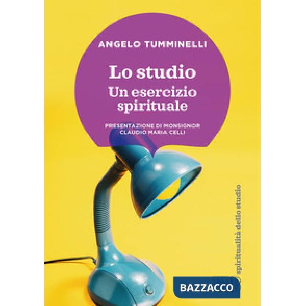 Studio. Un esercizio spirituale (Lo)