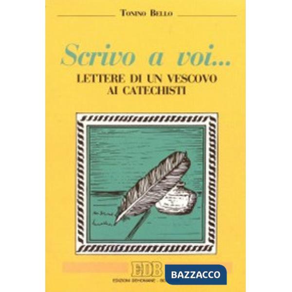 Scrivo a voi... Lettere di un vescovo ai catechisti