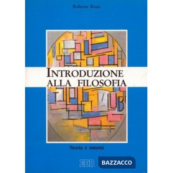 Introduzione alla filosofia. Storia e sistemi