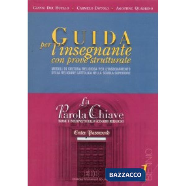 Parola chiave. Trame e interpreti dello scenario religioso. Per le Scuole superi