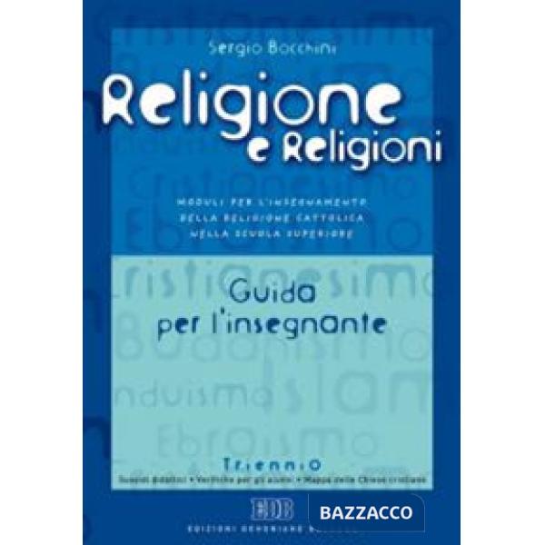 Religione e religioni. Moduli per l'insegnamento della religione cattolica nella