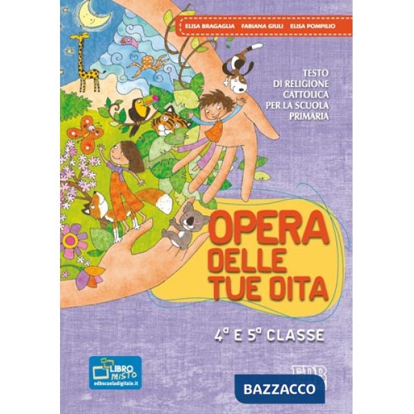 OPERA DELLE TUE DITA. TESTO DI RELIGIONE CATTOLICA. CON QUADERNI. PER