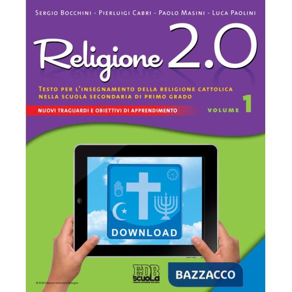 Religione 2.0. Testo per l'insegnamento della religione cattolica nella scuola s