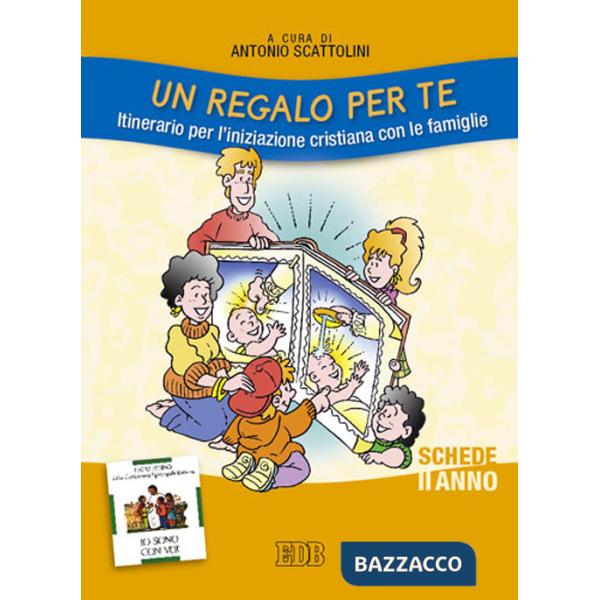 Regalo per te. Itinerario per l'iniziazione cristiana con le famiglie. II anno. Schede (Un)
