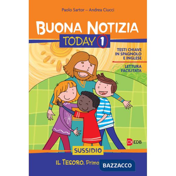 Buona notizia. Today. Sussidio. Ediz. illustrata. Vol. 1: Il tesoro. Primo annuncio