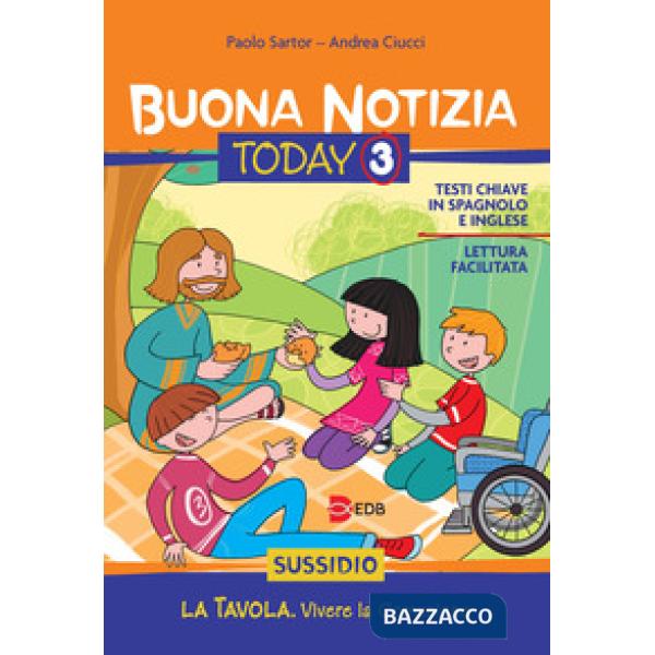 Buona notizia. Today. Sussidio. Vol. 3: La tavola. Vivere la comunione