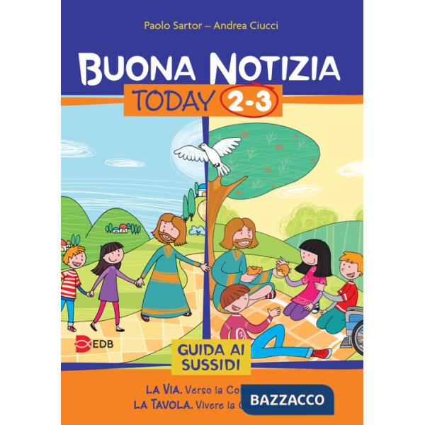 Buona notizia. Today. Guida ai sussidi. Vol. 2-3: La via. Verso la comunione-La