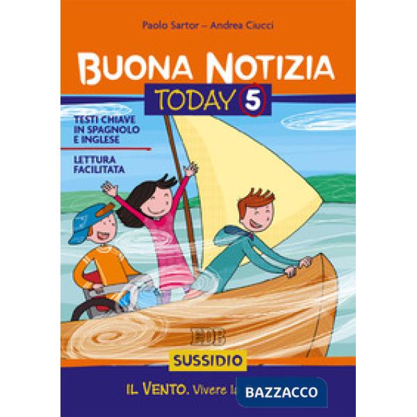 Buona notizia. Today. Sussidio. Vol. 5: Il vento. Verso la cresima