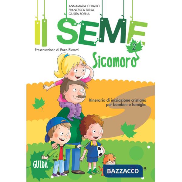 Seme. Itinerario di iniziazione cristiana per bambini e famiglie (Il). Vol. 2: Sicomoro. Guida
