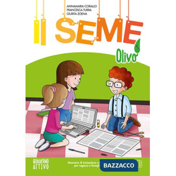 Seme. Itinerario di iniziazione cristiana per bambini e famiglie. Ediz. a colori (Il). Vol. 5: Olivo. Quaderno attivo