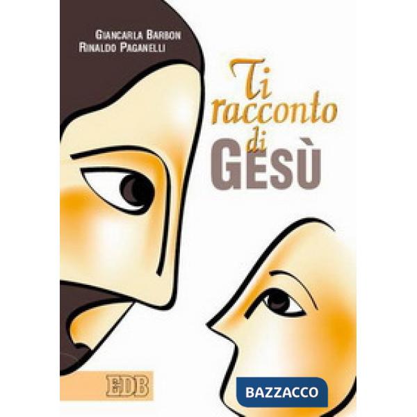 Ti racconto di Gesù