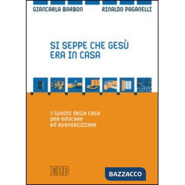 Si seppe che Gesù era in casa. 7 luoghi della casa per educare ed evangelizzare