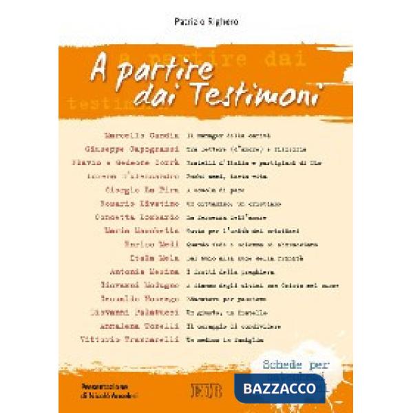 A partire dai testimoni. Schede per catechesi ai giovani