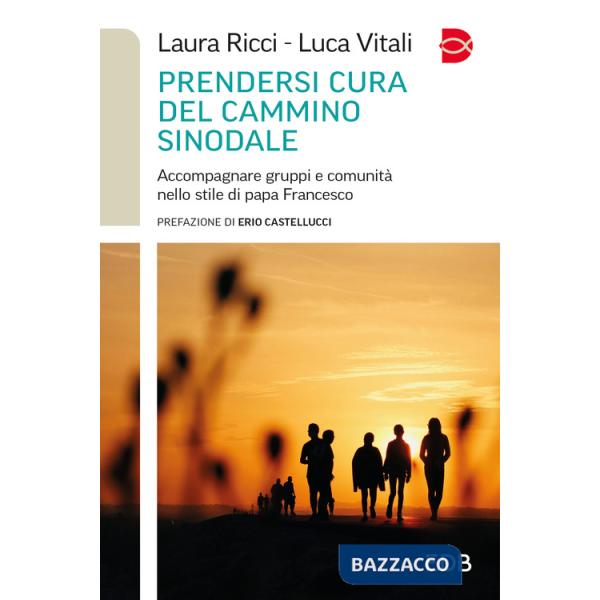 Prendersi cura del cammino sinodale. Accompagnare gruppi e comunità nello stile di papa Francesco
