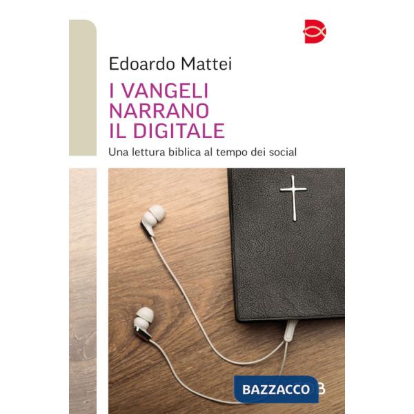 Vangeli narrano il digitale. Una lettura biblica al tempo dei social (I)