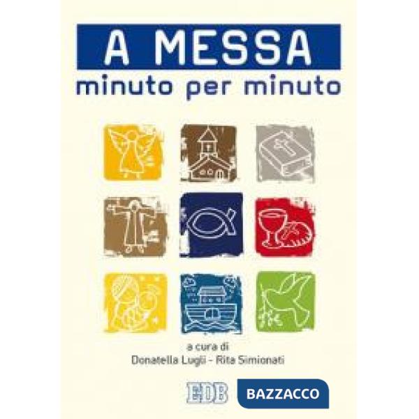 A messa minuto per minuto