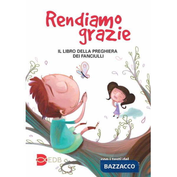 Rendiamo grazie. Il libro della preghiera dei fanciulli