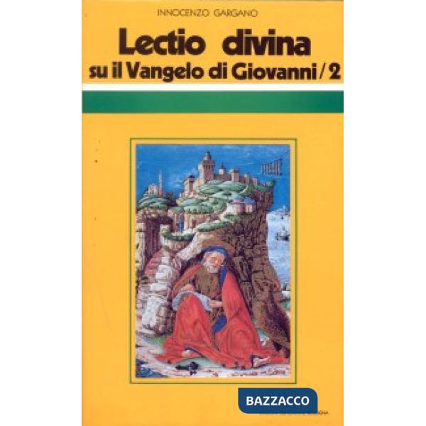 «Lectio divina» su il Vangelo di Giovanni. Vol. 2