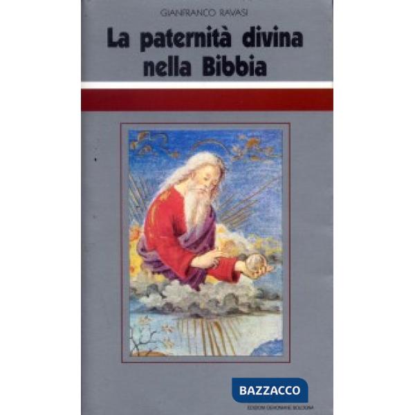 Paternità divina nella Bibbia. Ciclo di conferenze (Milano, Centro Culturale S. 