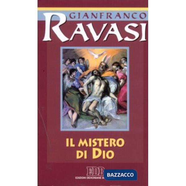 Mistero di Dio. Ciclo di conferenze (Milano, Centro culturale S. Fedele) (Il)