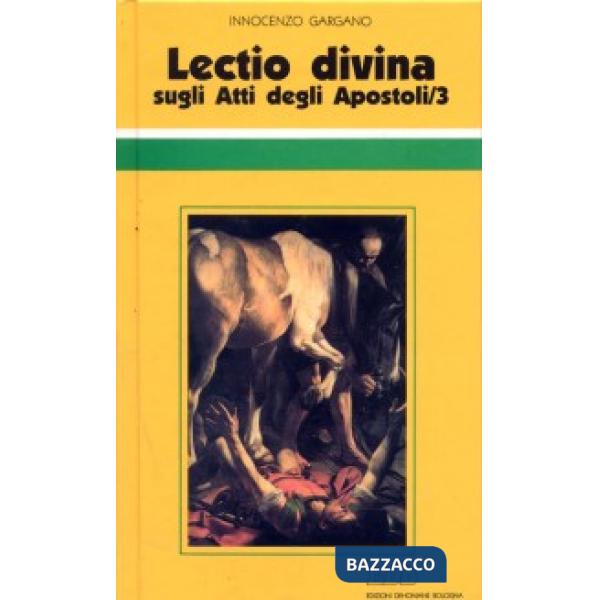 «Lectio divina» sugli Atti degli Apostoli. Vol. 3