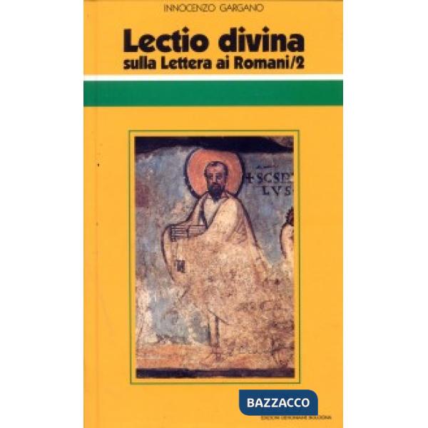 Lectio divina sulla Lettera ai Romani. Vol. 2