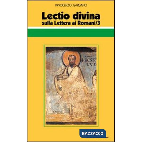 Lectio divina sulla Lettera ai Romani. Vol. 3