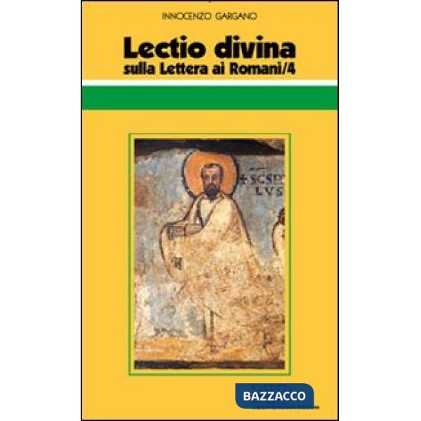 Lectio divina sulla Lettera ai Romani. Vol. 4