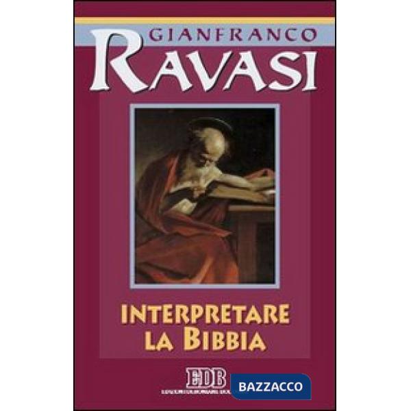 Interpretare la Bibbia. Ciclo di conferenze (Milano, Centro culturale S. Fedele)