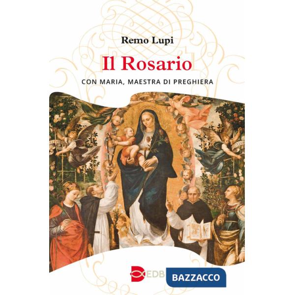 Rosario. Con Maria, maestra di preghiera (Il)