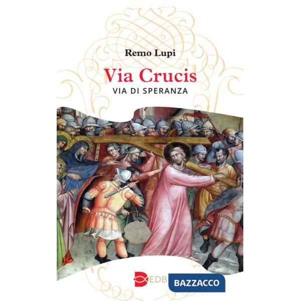 Via Crucis. Via di speranza